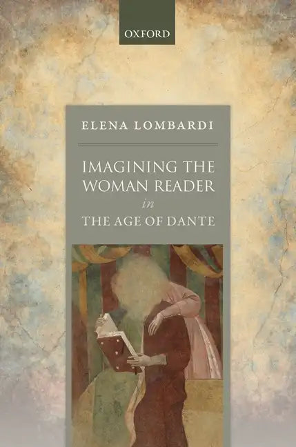 Imagining the Woman Reader in the Age of Dante - Hardcover