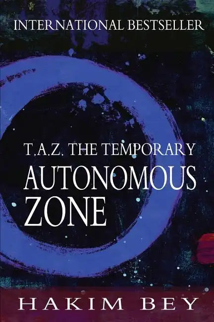 T.A.Z.: The Temporary Autonomous Zone - Paperback