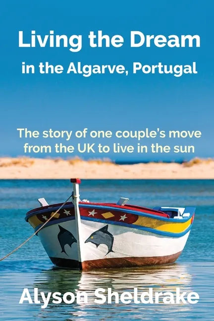 Living the Dream: in the Algarve, Portugal - Paperback