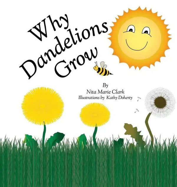 Why Dandelions Grow - Hardcover