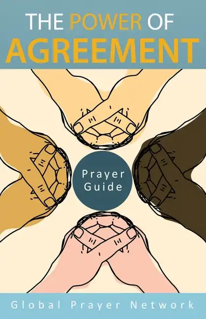 The Power of Agreement Global Prayer Network: Prayer Guid - Paperback