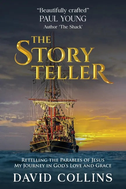 The Storyteller: Retelling the Parables of Jesus. My Journey in God's Love and Grace. - Paperback