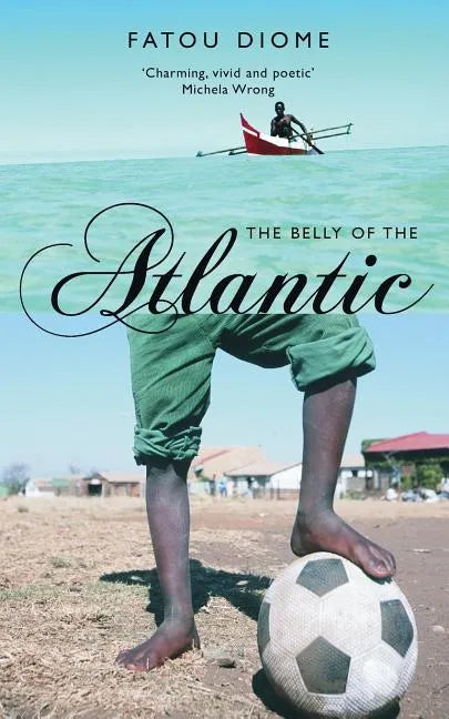The Belly of the Atlantic - Paperback