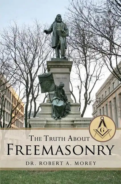 The Truth About Freemasonry - Paperback