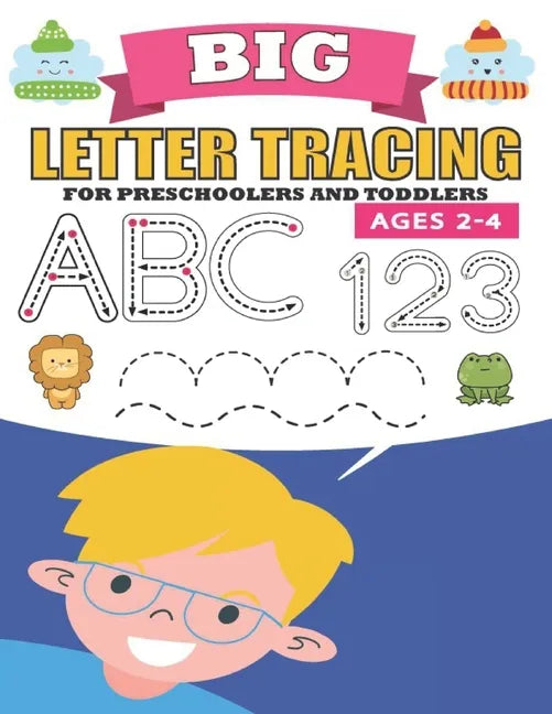 Big Letter Tracing For Preschoolers And Toddlers Ages 2-4: Practice for Kindergarten and Kids Line Tracing, Letters, Shapes, Numbers - Paperback