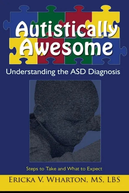 Autistically Awesome: Understanding the ASD Diagnosis - Paperback