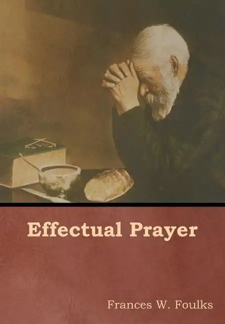 Effectual Prayer - Hardcover
