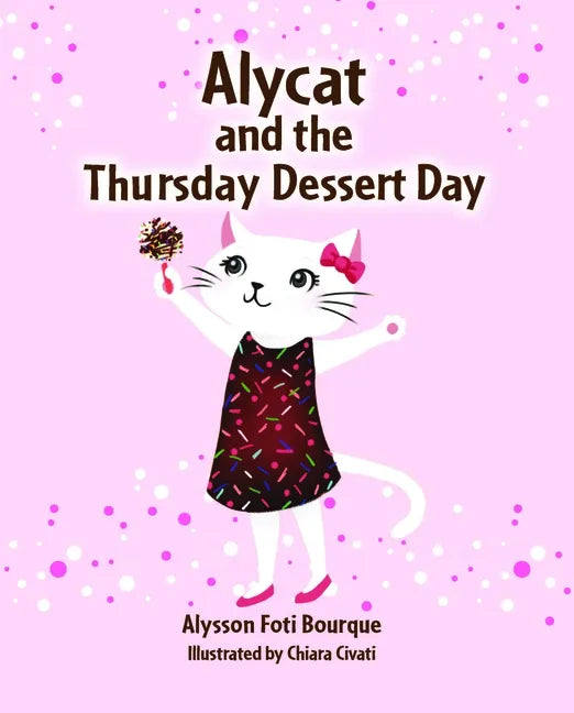 Alycat and the Thursday Dessert Day - Hardcover