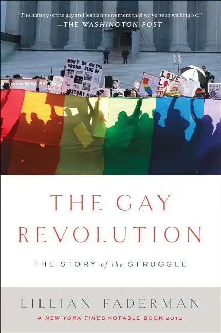 The Gay Revolution: The Story of the Struggle - Paperback