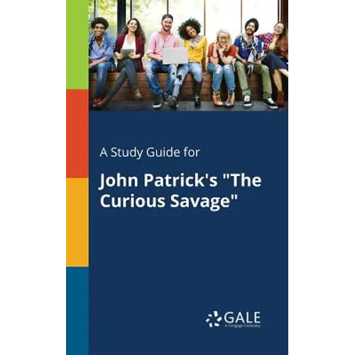 A Study Guide for John Patrick's "The Curious Savage" - Paperback