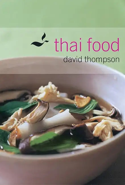 Thai Food: [A Cookbook] - Hardcover