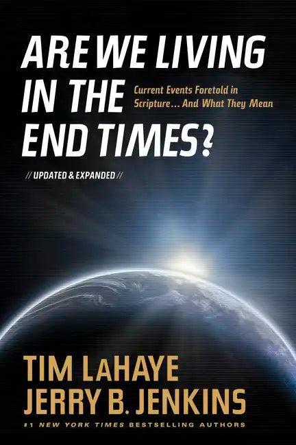 Are We Living in the End Times?: Curretn Events Foretold in Scripture... and What They Mean - Paperback