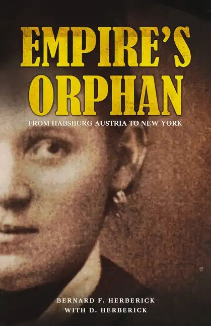 Empire's Orphan: From Habsburg Austria to New York - Paperback