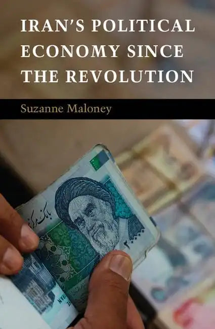 Iran's Political Economy Since the Revolution - Paperback