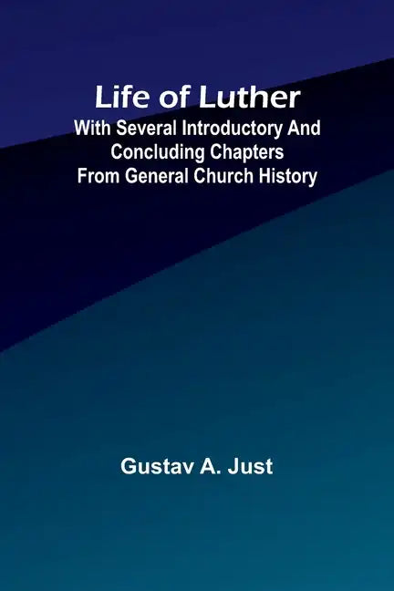 Life of Luther: with several introductory and concluding chapters from general church history - Paperback