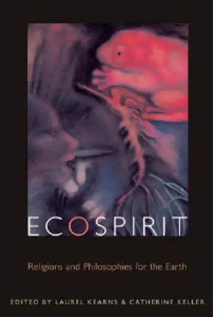 Ecospirit: Religions and Philosophies for the Earth - Paperback