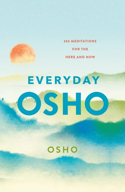 Everyday Osho: 365 Meditations for the Here and Now - Paperback