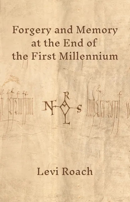 Forgery and Memory at the End of the First Millennium - Paperback