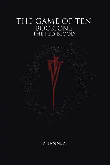 The Game of Ten: Book One the Red Blood - Paperback