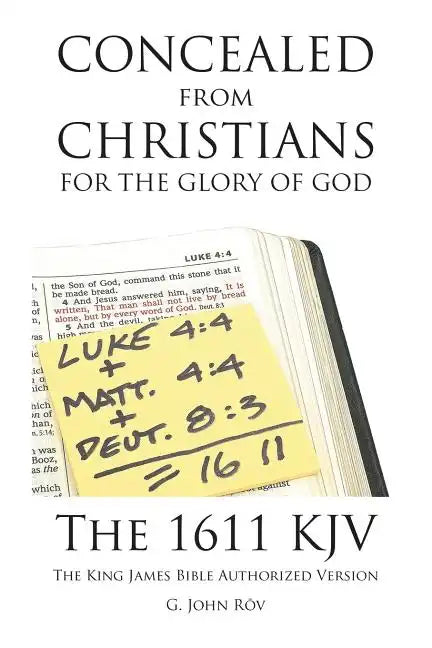 Concealed from Christians for the Glory of God: The 1611 KJV The King James Bible Authorized Version - Paperback
