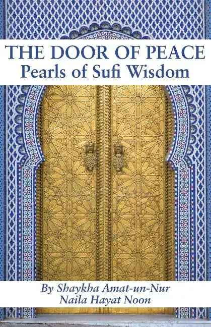 The Door of Peace: Pearls of Sufi Wisdom - Paperback