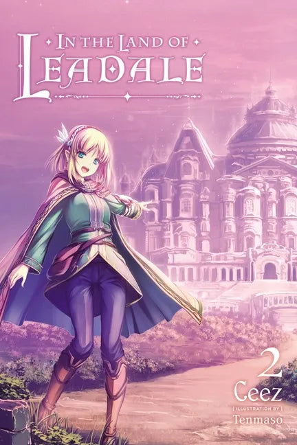 In the Land of Leadale, Vol. 2 (Light Novel) - Paperback