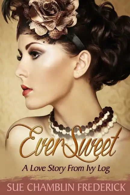EverSweet: A Love Story From Ivy Log - Paperback