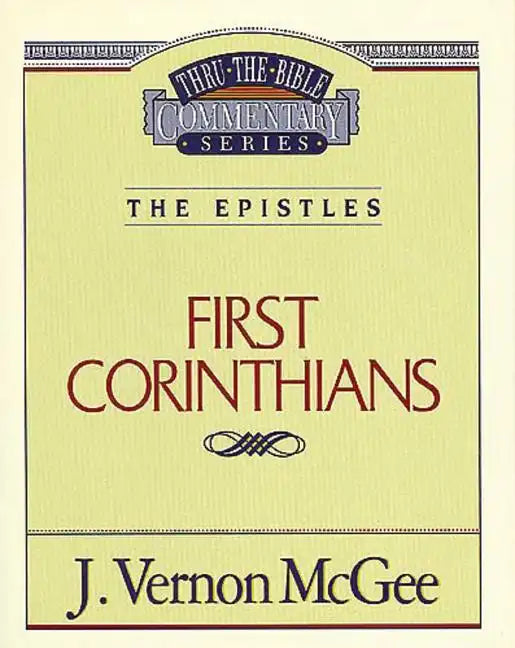 Thru the Bible Vol. 44: The Epistles (1 Corinthians) - Paperback