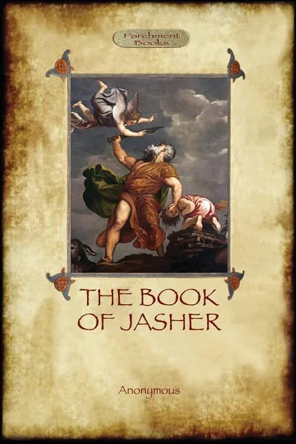 The Book of Jasher: as referred to in Joshua and Second Samuel (Aziloth Books) - Paperback