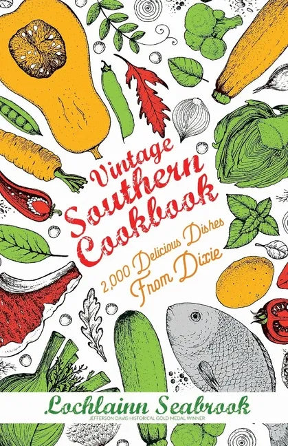 Vintage Southern Cookbook: 2,000 Delicious Dishes From Dixie - Paperback