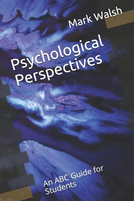 Psychological Perspectives: An ABC Guide for Students - Paperback