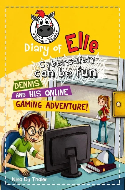 Dennis and his Online Gaming Adventure!: Cyber safety can be fun [Internet safety for kids] - Paperback