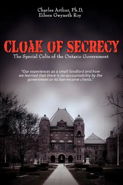 Cloak of Secrecy: The Special Cults of the Ontario Government - Paperback