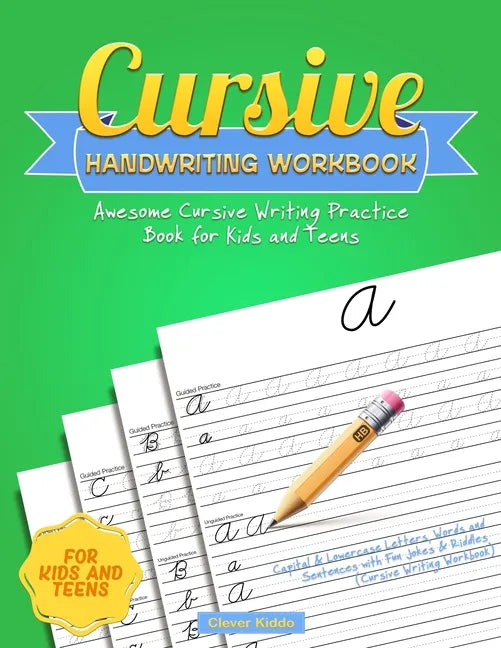 Cursive Handwriting Workbook: Awesome Cursive Writing Practice Book for Kids and Teens - Capital & Lowercase Letters, Words and Sentences with Fun Jok - Paperback