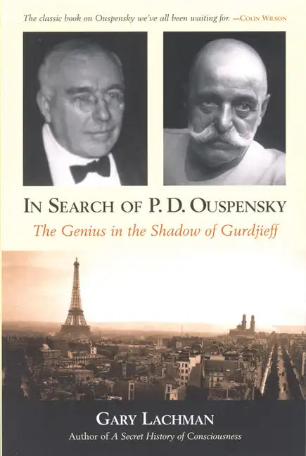 In Search of P. D. Ouspensky: The Genius in the Shadow of Gurdjieff - Paperback