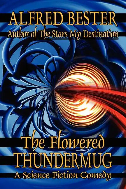 The Flowered Thundermug: A Science Fiction Comedy - Paperback