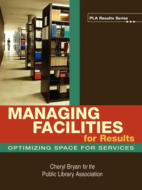 Managing Facilities for Results - Paperback