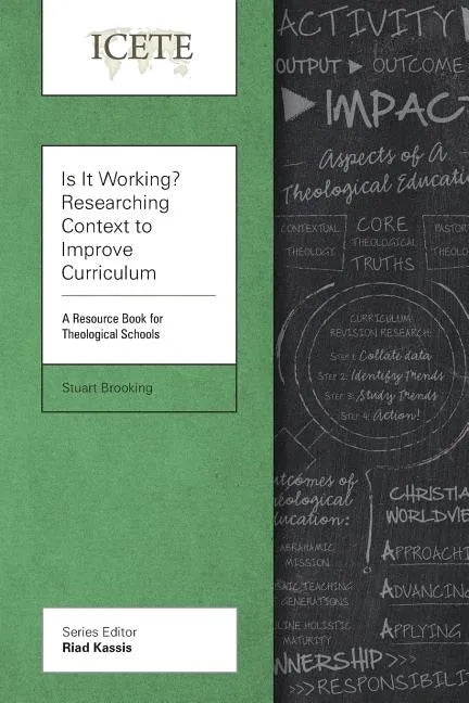 Is It Working? Researching Context to Improve Curriculum: A Resource Book for Theological Schools - Paperback