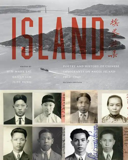 Island: Poetry and History of Chinese Immigrants on Angel Island, 1910-1940 - Paperback