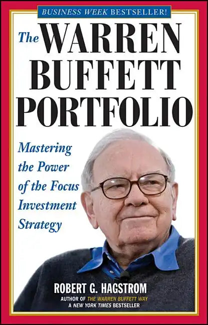 The Warren Buffett Portfolio: Mastering the Power of the Focus Investment Strategy - Paperback