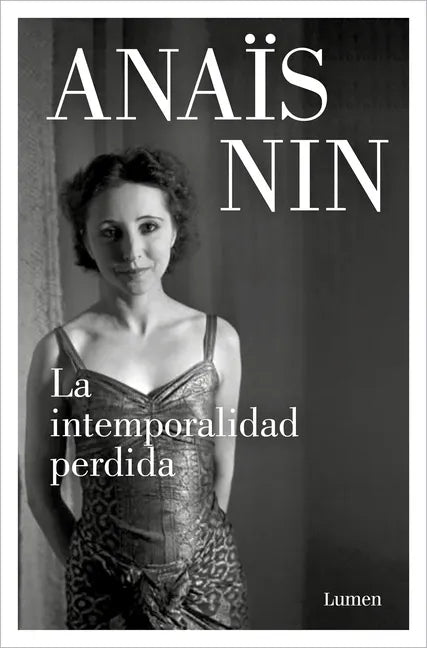 La Intemporalidad Perdida Y Otros Relatos / Waste of Timelessness, and Other Early Stories - Paperback