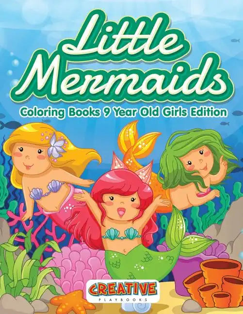 Little Mermaids - Coloring Books 9 Year Old Girls Edition - Paperback