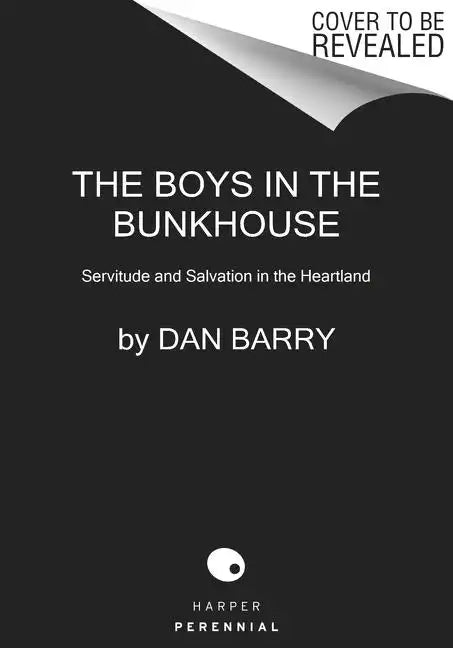 The Boys in the Bunkhouse: Servitude and Salvation in the Heartland - Paperback