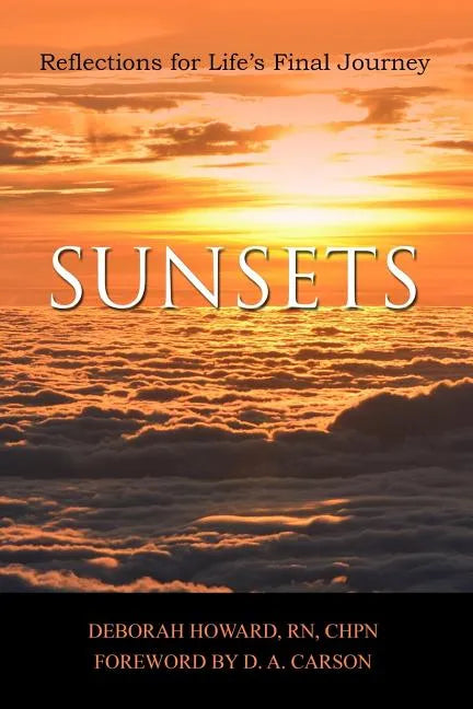 Sunsets: Reflections for Life's Final Journey - Paperback