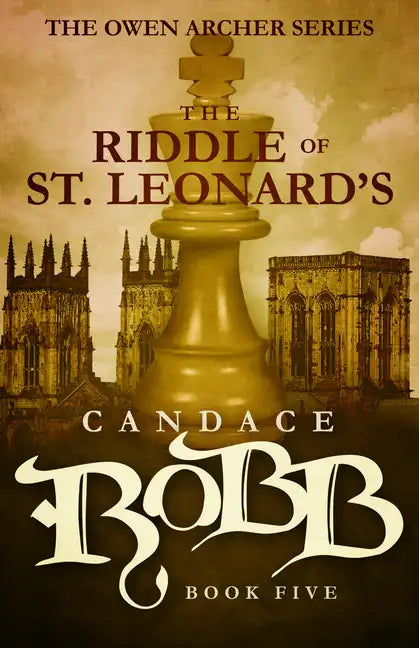 The Riddle of St. Leonard's: The Owen Archer Series - Book Five - Paperback