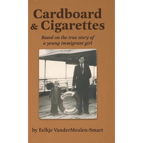 Cardboard & Cigarettes: Based on the true story of a young immigrant girl - Hardcover