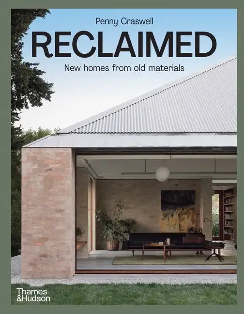 Reclaimed: New Homes from Old Materials - Hardcover