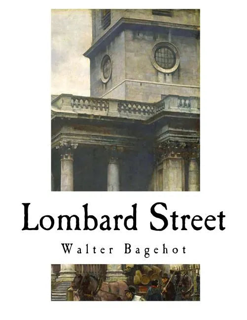 Lombard Street: A Description of the Money Market - Paperback