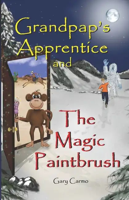Grandpap's Apprentice and The Magic Paintbrush: A Children's Fantasy Adventure Chapter Book - Paperback