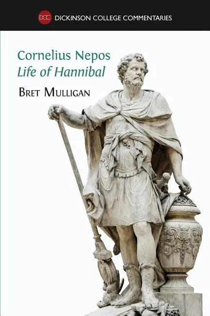 Cornelius Nepos, Life of Hannibal: Latin text, notes, maps, illustrations and vocabulary - Paperback